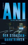 Der Straßenbahntrinker - Friedrich Ani - 9783518472972