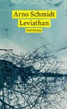 Leviathan oder Die Beste der Welten. Gadir oder Erkenne dich selbst. Enthymesis oder W.I.E.H. - Arno Schmidt - 9783518473818
