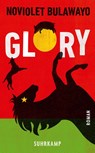 Glory - NoViolet Bulawayo - 9783518474204
