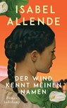 Der Wind kennt meinen Namen - Isabel Allende - 9783518474785