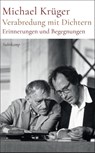 Verabredung mit Dichtern - Michael Krüger - 9783518474976