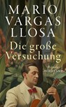 Die große Versuchung - Mario Vargas Llosa - 9783518475195