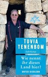 Wie nennt ihr dieses Land hier? - Tuvia Tenenbom - 9783518475331