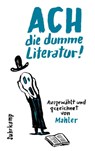 Ach die dumme Literatur! - Nicolas Mahler - 9783518475409