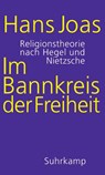Im Bannkreis der Freiheit - Hans Joas - 9783518587584