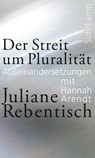Der Streit um Pluralität - Juliane Rebentisch - 9783518587812
