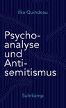Psychoanalyse und Antisemitismus - Ilka Quindeau - 9783518588291