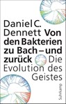 Von den Bakterien zu Bach - und zurück - Daniel C. Dennett - 9783518588314