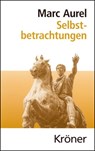 Selbstbetrachtungen - Marc Aurel - 9783520004130