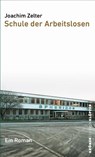 Schule der Arbeitslosen - Joachim Zelter - 9783520752055
