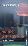 Nachts, weit von hier - Ulrike Schäfer - 9783520773067