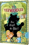 Die Tierwandler 7: Hier steppt der Bär! - Martina Baumbach - 9783522186223