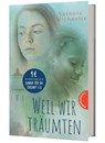 Weil wir träumten - Antonia Michaelis - 9783522202770