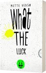 What the luck! - Mette Vedsø - 9783522203050