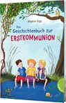 Das Geschichtenbuch zur Erstkommunion - Stephan Sigg - 9783522304498