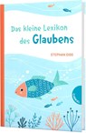 Das kleine Lexikon des Glaubens - Stephan Sigg - 9783522305990