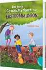 Das bunte Geschichtenbuch zur Erstkommunion - Stephan Sigg - 9783522307482
