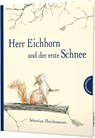 Herr Eichhorn und der erste Schnee - Sebastian Meschenmoser - 9783522458047