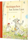 Rotkäppchen hat keine Lust - Sebastian Meschenmoser - 9783522458276