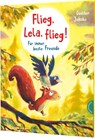 Flieg, Lela, flieg! - Günther Jakobs - 9783522458504