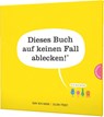 Dieses Buch auf keinen Fall ablecken! (Es ist voller Bakterien) - Idan Ben-Barak - 9783522458665