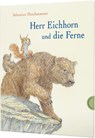 Herr Eichhorn: Herr Eichhorn und die Ferne - Sebastian Meschenmoser - 9783522460453
