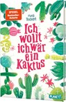 Ich wollt, ich wär ein Kaktus - Mina Teichert - 9783522505925