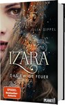 Izara 1: Das ewige Feuer - Julia Dippel - 9783522506366