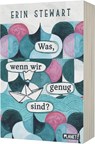 Was, wenn wir genug sind? - Erin Stewart - 9783522507820