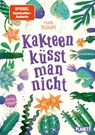 Kaktus-Serie 2: Kakteen küsst man nicht - Mina Teichert - 9783522508179