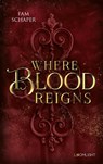 Where Blood Reigns - Fam Schaper - 9783522508346