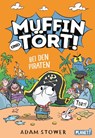 Muffin und Tört! 3: Bei den Piraten - Adam Stower - 9783522509671