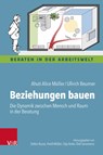 Beziehungen bauen - Ahuti Alice Muller ; Dr. Ullrich Beumer - 9783525400104