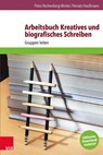 Arbeitsbuch Kreatives und biografisches Schreiben - Petra Rechenberg-Winter ; Renate Haußmann - 9783525402238