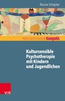 Kultursensible Psychotherapie Mit Kindern Und Jugendlichen - Renate Schepker - 9783525405987