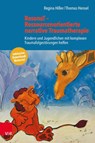 ResonaT - Ressourcenorientierte narrative Traumatherapie - Regina Hiller ; Thomas Hensel - 9783525406625