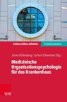 Medizinische Organisationspsychologie fur das Krankenhaus - Vandenhoeck & Ruprecht - 9783525408179