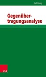 Gegenübertragungsanalyse - Karl König - 9783525457559