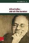 Alfred Adler - wie wir ihn kannten - MACKENTHUN,  Gerald - 9783525460580