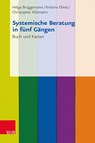 Systemische Beratung in Funf Gangen - Helga Bruggemann ; Kristina Ehret ; Christopher Klutmann - 9783525491690