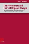 The Forerunners and Heirs of Origen's Hexapla - John D. Meade - 9783525500729