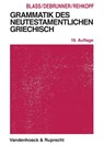 Grammatik des neutestamentlichen Griechisch - Friedrich Blass - 9783525501795