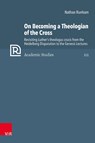 On Becoming a Theologian of the Cross - Nathan Runham - 9783525502570