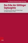 Das Erbe der Göttinger Septuaginta - Felix Albrecht ; Reinhard Gregor Kratz - 9783525565643