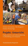 Projekt: Unterricht - Christine Schumacher ; Felix Rengstorf ; Christina Thomas - 9783525701515