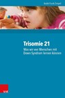 Trisomie 21 Hg.Zimpel/EBook; Trisomie 21 ? Was wir von Menschen mit Down-Syndrom lernen koennen - Andre Frank Andre Frank Zimpel Zimpel - 9783525701751