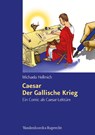 Caesar, Der Gallische Krieg - Michaela Hellmich - 9783525710203