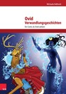 Ovid, Verwandlungsgeschichten - Michaela Hellmich - 9783525710715