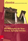 Die Philosophie der Stoa: Seneca, Epistulae morales - Peter Kuhlmann - 9783525711071