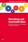Wortschatz und Grammatik üben - Peter Kuhlmann ; Henning Horstmann - 9783525711217